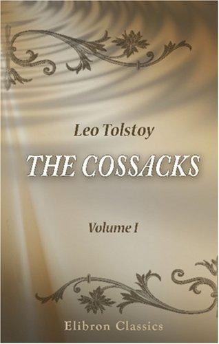 Leo Tolstoy: The Cossacks (2001, Adamant Media Corporation)