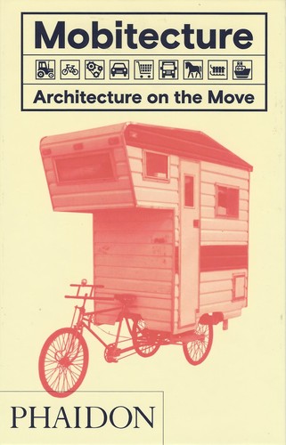 Rebecca Roke: Mobitecture (Hardcover, 2017, Phaidon)