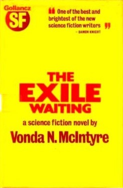 Vonda N. McIntyre: The Exile Waiting (Hardcover, 1976, Gollancz)