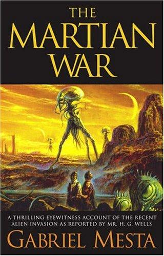 Gabriel Mesta: The Martian War (Paperback, 2006, Pocket)