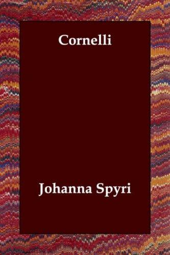Johanna Spyri: Cornelli (Paperback, Echo Library)