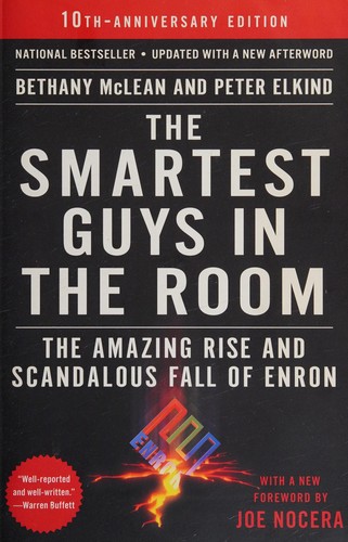 Bethany McLean, Joe Nocera, Peter Elkind: Smartest Guys in the Room (2013, Penguin Publishing Group)