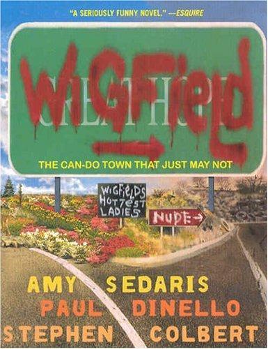 Amy Sedaris: Wigfield : The Can-Do Town That Just May Not (2004)