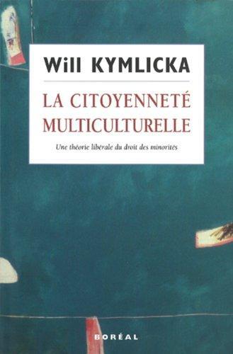 Will Kymlicka: La citoyenneté multiculturelle (French language, 2001)