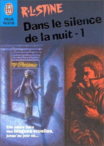 Ann M. Martin, R. L. Stine: Dans le silence de la nuit, numéro 1 (Paperback, French language, 1999, J'ai lu)