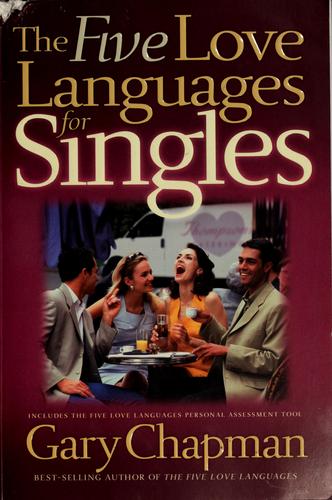 Gary D. Chapman: The five love languages for singles (2004, Northfield Pub.)