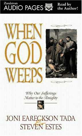 Joni Eareckson Tada: When God Weeps (AudiobookFormat, 1997, Zondervan Publishing Company)