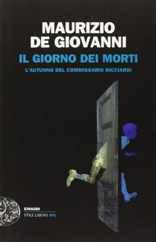Maurizio De Giovanni: Il giorno dei morti (Paperback, 2012, Einaudi)