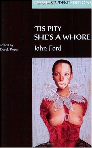 John Ford: 'Tis pity she's a whore (1997, Manchester University Press, Distributed in the USA by St. Martin's Press)