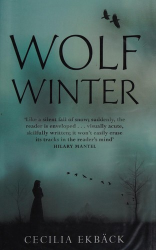 Cecilia Ekbäck: Wolf winter (2015)