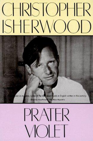 Christopher Isherwood: Prater Violet (1987, Farrar, Straus, and Giroux)