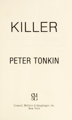 Peter Tonkin: Killer (1979, Coward, McCann & Geoghegan)