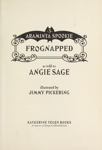 Angie Sage: Frognapped (2007, Katherine Tegen Books)
