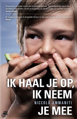 Niccolò Ammaniti: Ik haal je op, ik neem je mee (Lebowski)