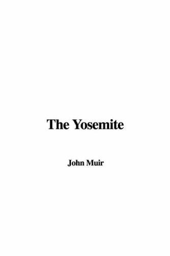 John Muir: The Yosemite (Paperback, 2006, IndyPublish.com)