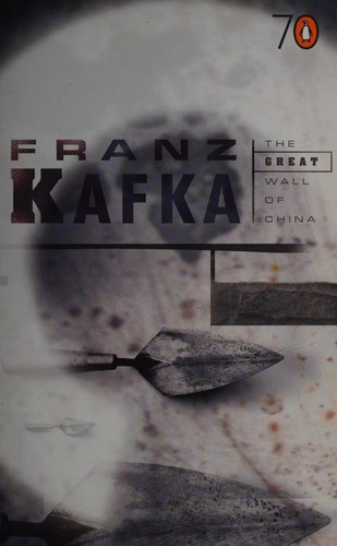 Franz Kafka: The great wall of China (2005, Penguin)
