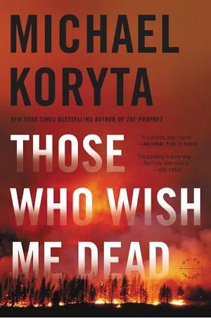 Michael Koryta: Those Who Wish Me Dead (2014)