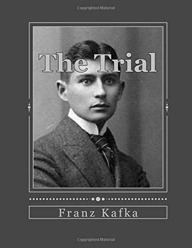 Andrea Gouveia, Franz Kafka: The Trial (Paperback, 2016, CreateSpace Independent Publishing Platform, Createspace Independent Publishing Platform)