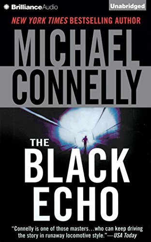 Dick Hill, Michael Connelly: The Black Echo (AudiobookFormat, 2015, Brilliance Audio)