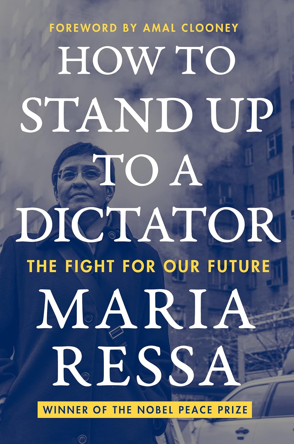 Maria Ressa: How to Stand up to a Dictator (2022, HarperCollins Publishers)