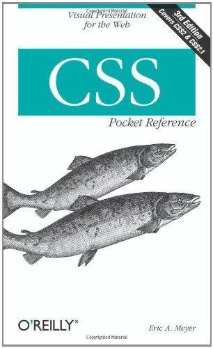 Eric A. Meyer, Eric Meyer, Eric A. Meyer: CSS Pocket Reference: Visual Presentation for the Web (Pocket Reference (O'Reilly)) (Paperback, 2007, O’Reilly Media)