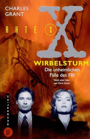 Chris Carter, Charles Grant: Akte X. Wirbelsturm. Die unheimlichen Fälle des FBI. (Paperback, German language, 1999, Rowohlt TB-V. Rnb.)
