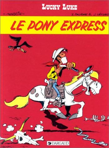 Morris, Xavier Fauche, Jean Léturgie: Le Pony Express (French language, 2000, Dargaud)