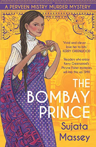 Sujata Massey: The Bombay Prince (Paperback, 2021, Allen & Unwin)