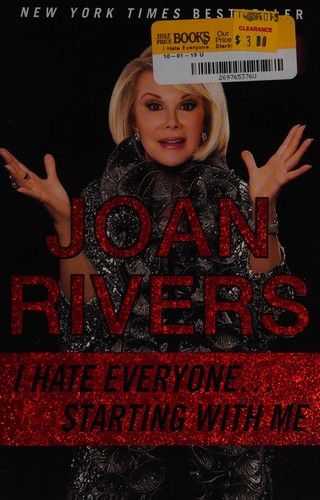 Joan Rivers: I hate everyone ... starting with me (2013, Berkley Pub Group)