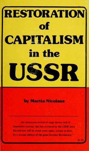 Martin Nicolaus: Restoration of capitalism in the USSR (1975, Liberator Press)