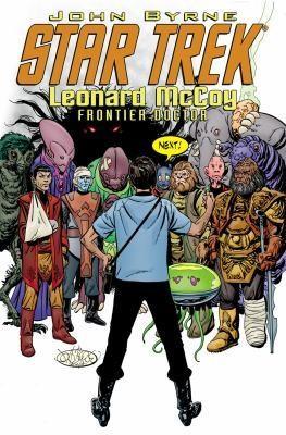 John Byrne: Star Trek: Leonard McCoy Frontier Doctor (2010, IDW Publishing)