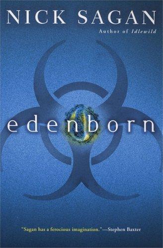 Nick Sagan: Edenborn (2005, NAL Trade)