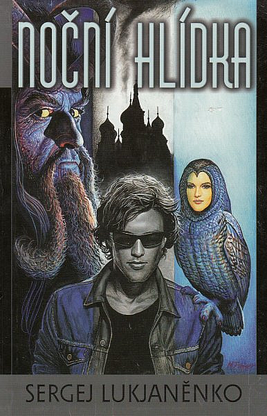 Сергей Лукьяненко: Noční hlídka (Paperback, Czech language, 2005, Argo, Triton)