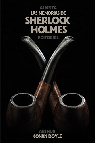 Arthur Conan Doyle, María Engracia Pujals Gesalí: Las memorias de Sherlock Holmes (Paperback, Alianza, Alianza Editorial)