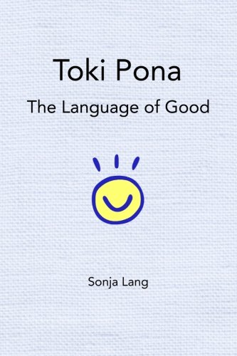 Sonja Lang: Toki Pona (Paperback, 2014, Createspace)