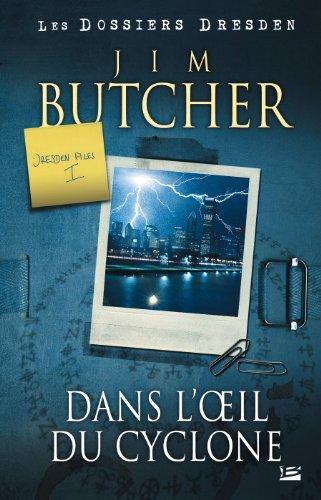Jim Butcher: Dans l'œil du cyclone (French language, 2007, Bragelonne)