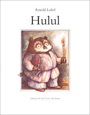 Arnold Lobel: Hulul (French language, 2009)