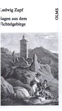 Ludwig Zapf: Der Sagenkreis des Fichtelgebirges (German language, 1980, G. Olms Verlag)