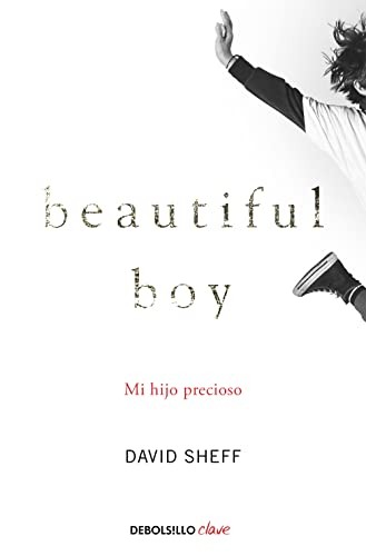 David Sheff: Siempre serás mi hijo (Paperback, 2019, Debolsillo, DEBOLSILLO)