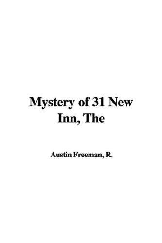 R. Austin Freeman: The Mystery of 31 New Inn (Paperback, 2006, IndyPublish.com)