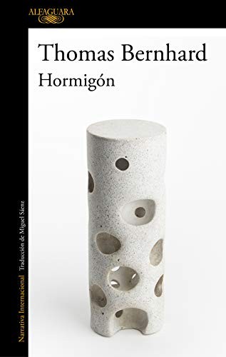 Miguel Sáenz, Thomas Bernhard: Hormigón (Paperback, 2019, Alfaguara, ALFAGUARA)