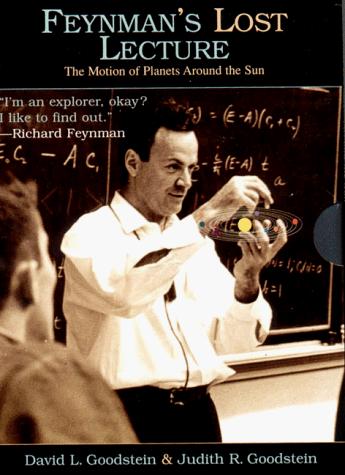 David L. Goodstein: Feynman's lost lecture (1996, Norton)