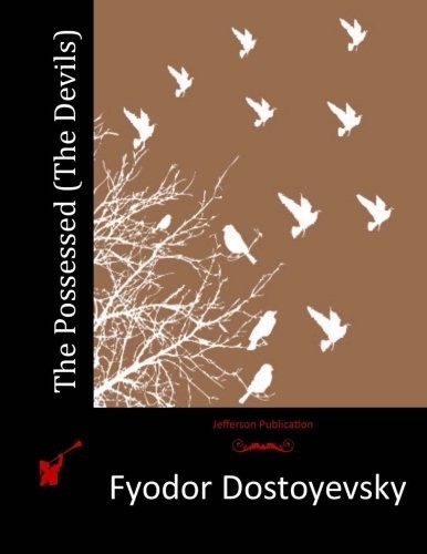 Fyodor Dostoevsky: The Possessed (Paperback, 2015, Jefferson)