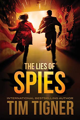 Tim Tigner: The Lies of Spies (Paperback, 2019, Independently published, Independently Published)