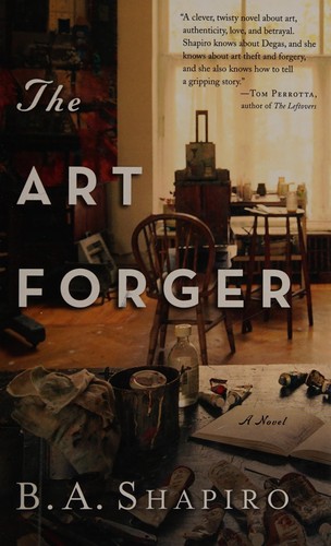 Barbara A. Shapiro: The art forger (2013, Thorndike Press)