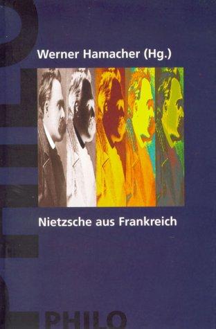 Michel Foucault, Maurice Blanchot, Jacques Derrida, Werner Hamacher, Jean-Luc Nancy, Pierre Klossowski, Philippe Lacoue-Labarthe: Nietzsche aus Frankreich. (Paperback, German language, Philo Verlagsges.)