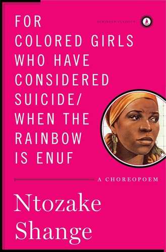 Ntozake Shange: For colored girls who have considered suicide, when the rainbow is enuf (2010, Scribner)