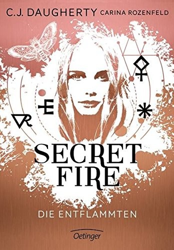 C. J. Daugherty: Secret Fire 01 - Die Entflammten