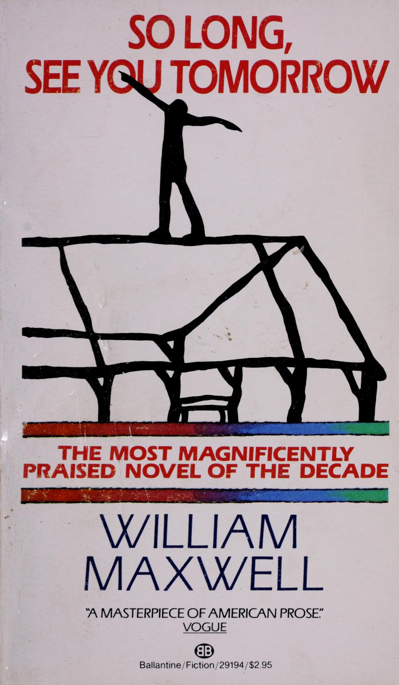 William Maxwell: So Long, See You Tomorrow (Paperback, 1981, Ballantine)