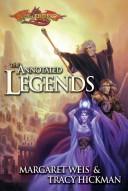 Margaret Weis: The annotated legends (2003, Wizards of the Coast, Distributed in the United States by Holtzbrinck Pub.)